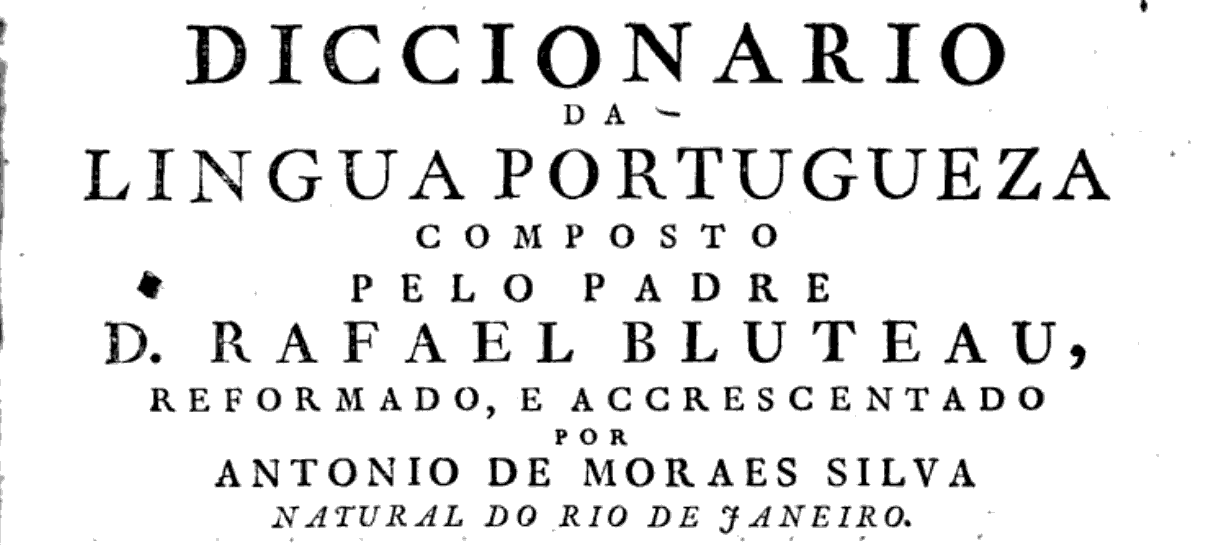 Scan de parte do cabeçalho do 'Diccionario da Lingua Portugueza', de 1789.